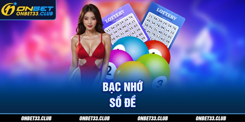 Bạc nhớ số đề