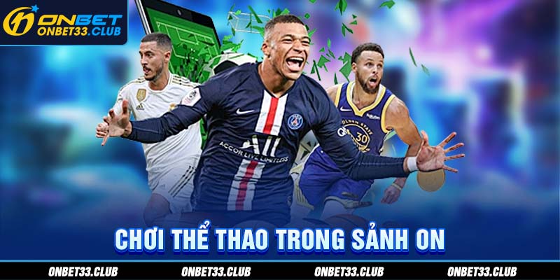 Chơi thể thao trong sảnh ON