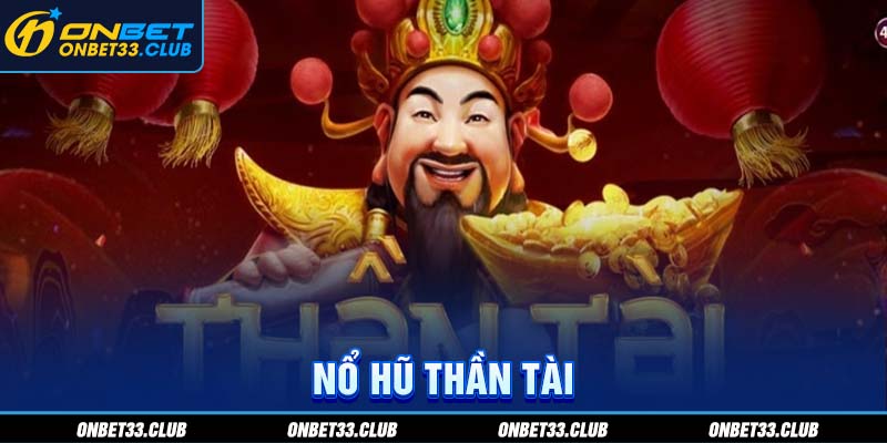 Nổ hũ Thần Tài