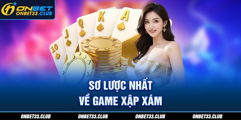 Xập Xám Là Gì? Cách Đánh Và Kinh Nghiệm Cược Mậu Binh Chuẩn Sơ lược nhất về game xập xám