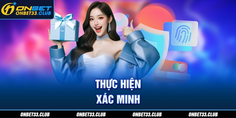 Thực hiện xác minh