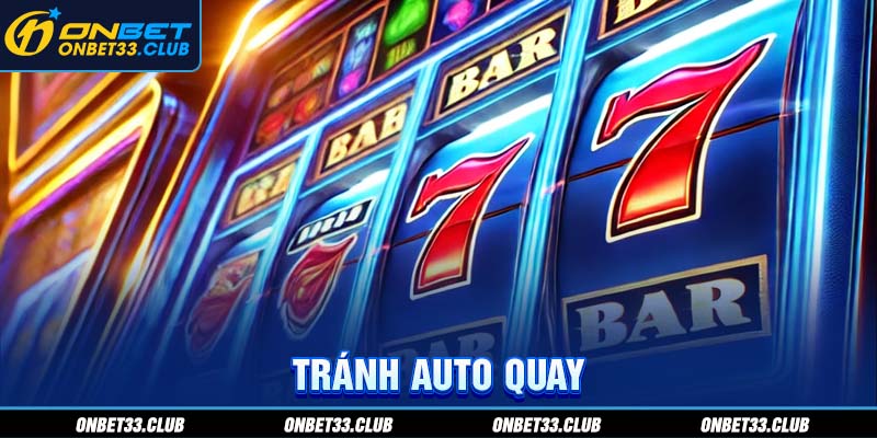 Tránh auto quay