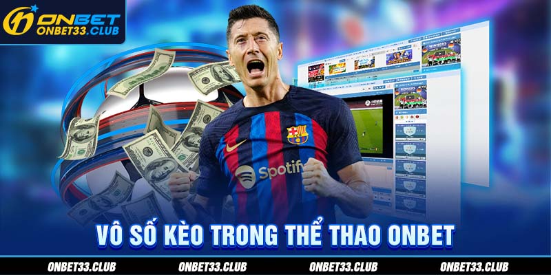 Vô số kèo trong thể thao ONBET